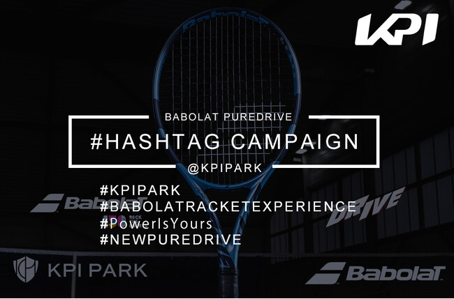 ＜KPIPARK＞バボラテニスラケット「NEW PURE DRIVE」体験＆ハッシュタグ投稿で特典プレゼント！レビューキャンペーン KPIPARKにて開催