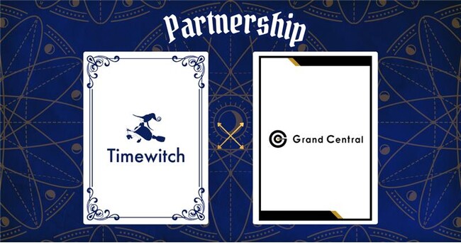TimewitchとGrand Centralがアライアンス締結を発表