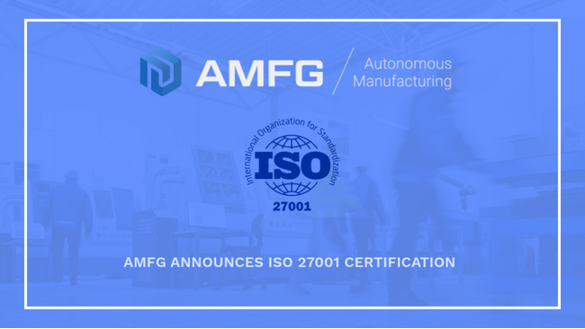 製造業向けソリューションソフトウェア開発の AMFG が、ISO 27001認証を取得