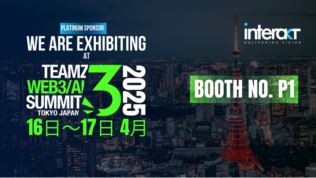 Interaktが、「TEAMZ WEB3/AI SUMMIT 2025」に出展