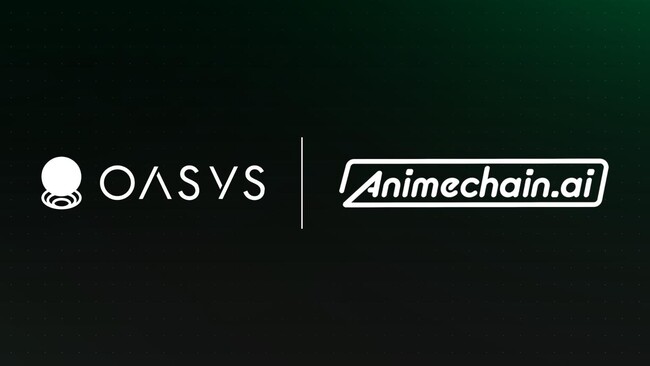 Oasys、アニメチェーンとパートナーシップを締結。AI時代のIP保護に向けた取り組みを開始