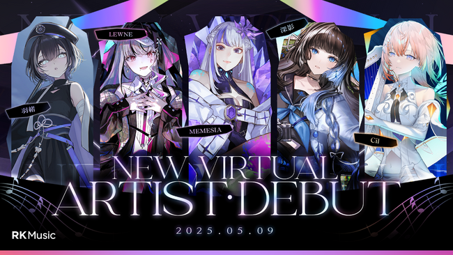 Virtual Artist特化型音楽プロダクション「RK Music」より、新人5名がデビュー