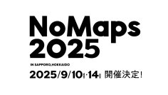 ＜札幌・北海道＞多様な出会いと共創を生み出す日本最大級の複合型フェス「NoMaps」／節目の10年目に向け都市と地域の共創を推進する場を東京に立上