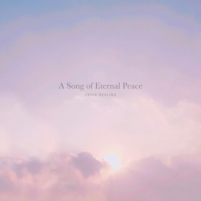 新生活に“音の魔法”を──幻想的なヒーリングアルバム『A Song of Eternal Peace』配信開始！