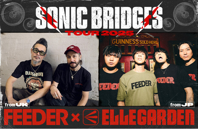 ELLEGARDENとイギリスのロックバンド、FEEDERのジョイントツアーの模様をWOWOWにて独占放送・配信！ステージの模様だけでなく、ワールドツアーに密着したドキュメンタリー番組もお届け！
