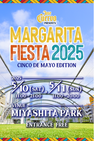 世界NO.1テキーラブランド、『Jose Cuervo』 がサポートする音楽フェスMARGARITA FIESTA 2025が装いも新たに入場無料で開催!決定!!