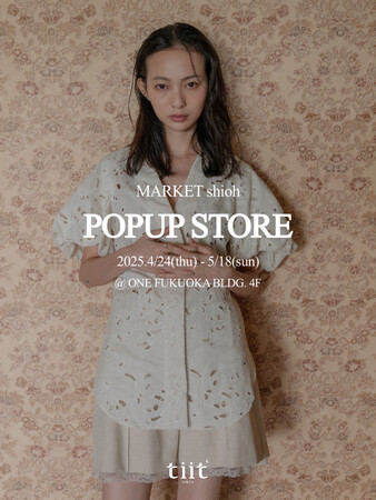 「tiit tokyo(ティート トウキョウ)」4/24(木)～ONE FUKUOKA BLDG.にて期間限定POPUP STORE開催