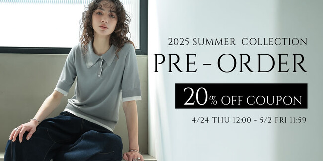 【Re:EDIT（リエディ）】― Lufina ―をテーマにした2025 SUMMER COLLECTION最新LOOKを公開！4月24日（木）12時からプレオーダーがスタート