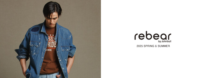 JOHNBULLのアップサイクルプロジェクト『rebear by Johnbull（リベア バイ ジョンブル）』の 2025 SUMMER LOOKBOOKを公開