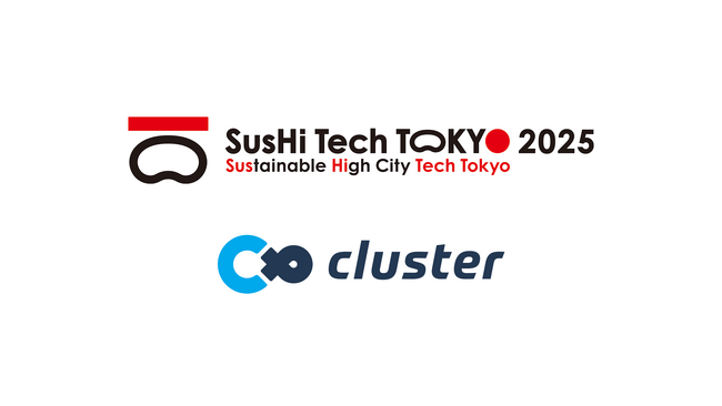 クラスター株式会社「SusHi Tech Tokyo 2025」にブース出展決定！2025年5月8日（木）～5月10日（土）開催