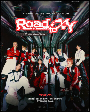 明日5/13(火)11:00～一般発売開始！ 『xikers 2025 WORLD TOUR [Road to XY : Enter the Gate] IN TOKYO』