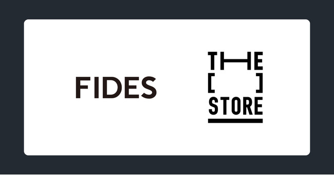 次世代型ショップ「THE [　] STORE」にアパレルブランド「FIDES」が出店決定