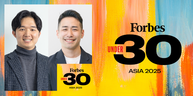 株式会社ABABA代表取締役2名が「Forbes 30 UNDER 30 ASIA 2025」に選出されました