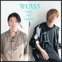 【J-POP×14言語】BLASTの“CALL MY NAME” EP、6/27世界同時リリース！