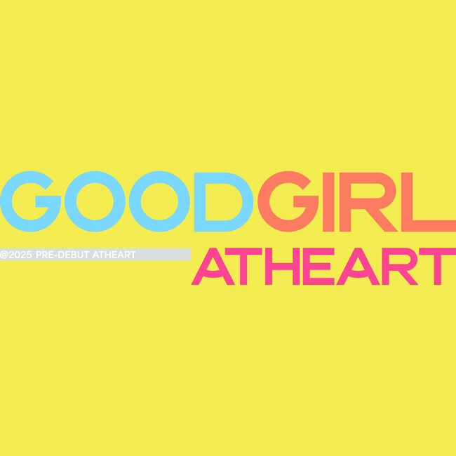 AtHeart、29日のプレデビュー曲「Good Girl (AtHeart)」の音源&パフォーマンス ビデオグローバル同時公開・・・本格的なデビューの信号弾！