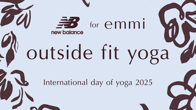 国際ヨガデーを祝し、ヨガイベント 「New Balance for emmi Outside fit Yoga」を開催