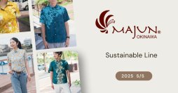 かりゆしウェアブランド「MAJUN OKINAWA」から、環境にやさしい素材や製法を取り入れたシリーズ『Sustainable Line(サスティナブルライン)』が誕生
