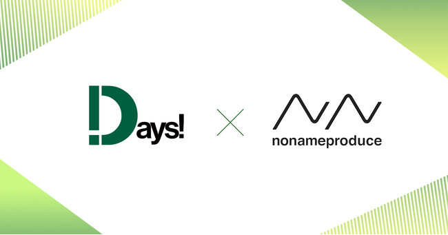 Days × NONAME Produce 業務提携のお知らせ