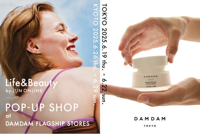 Life&Beauty by JUN ONLINEのPOP-UP SHOPをDAMDAM直営ブティックにて初開催！表参道店、京都店の2店舗にて、日本発ビューティーブランドが勢ぞろい。