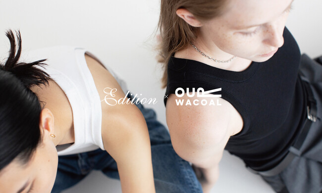 〈Edition〉と〈OUR WACOAL〉によるコラボレーションアイテム「CUP IN TANK TOP」を、6月13日（金）よりエディション全店舗にて発売いたします。