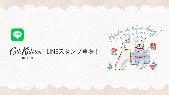 【Cath Kidston】初のLINEスタンプが登場！手描きのアートを使用した日常で使いやすい英語のスタンプ全8種を、先着で6/17から配布開始