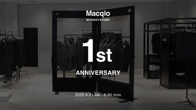 “黒×高機能”アパレル『Macqlo』、6月21日(土)より旗艦店オープン1周年を記念したキャンペーンを開始
