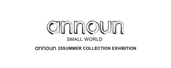 ＜障がい者の就労から生まれるアパレルブランド＞ ANNOUNのセカンドブランド[announ]（スモールアンノウン）が誕生。 2025 SMMUER COLLECTION 展示会開催