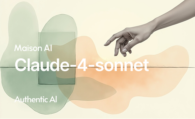 MaisonAIがさらに進化！最新モデルClaude-4-sonnetが登場！使い方に応じて選べるAIモデルが拡大