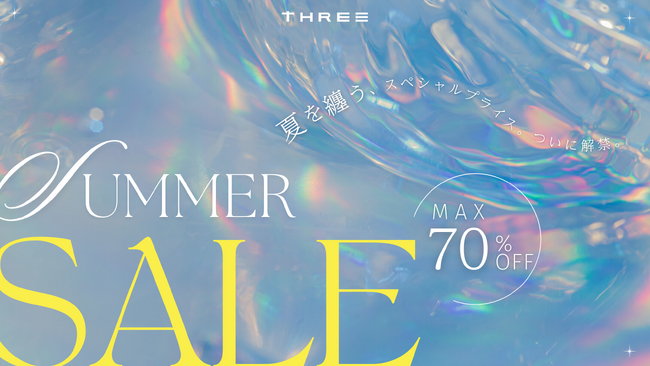 【期間限定！最大70％OFF】複合商業施設THREEにて『Summer SALE』が2025年6月28日（土）よりスタート！