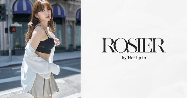 小嶋陽菜がプロデュースするランジェリーブランド「ROSIER by Her lip to」からバンドゥタイプのブラ「ROSIER Bandeau Bra」が誕生。