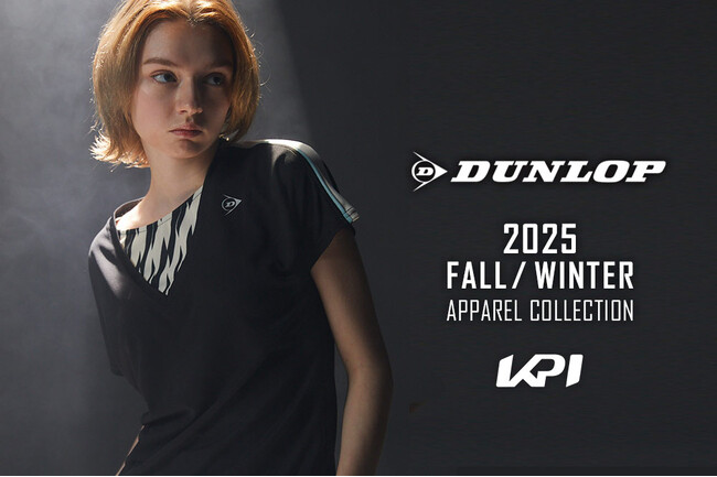 <KPI>ダンロップ 新作テニスウェア2025年秋冬コレクション予約スタート