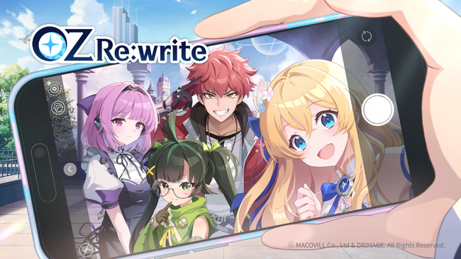 【DRIMAGE JAPAN　プレスリリース】絆から始まる、あなたの物語スマートフォン向け新作アニメRPG「OZ Re:write（オズリライト）」本日より事前登録開始！