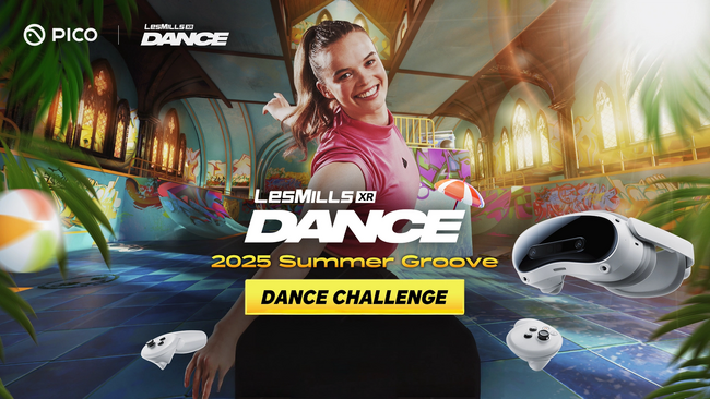 PICO、今年の8月に「2025 PICO x Les Mills XR Dance Summer Groove Dance Challenge」を開催！