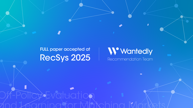 ウォンテッドリー、推薦開発チームの主著論文が推薦システム分野の国際会議「RecSys 2025」にて採択