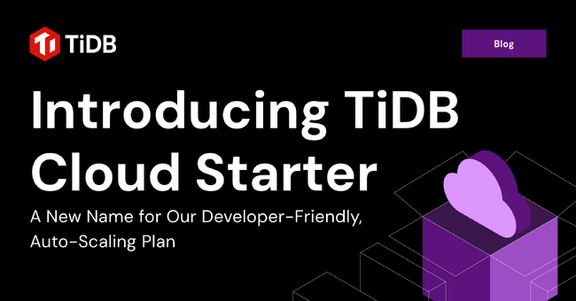 PingCAP、TiDB Cloudのエントリープランの名称を「Serverless」から「Starter」に変更