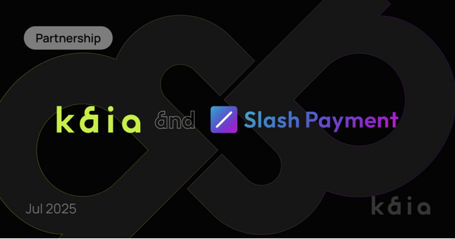 Kaia、Slash Fintechとパートナーシップを通じてVISAプリペイドカードなどデジタル資産決済ソリューション協力