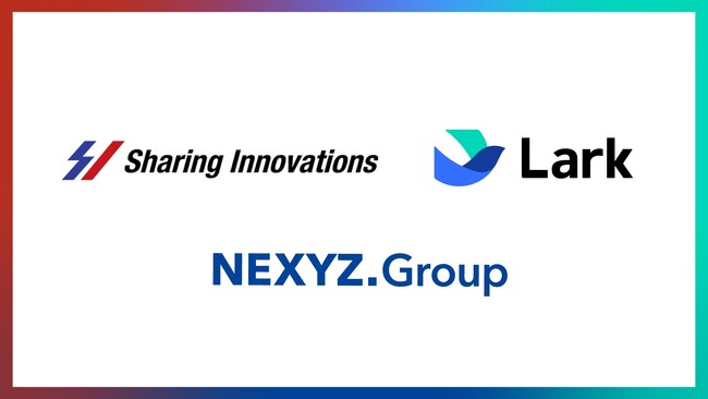 Sharing Innovations、NEXYZ.Group、Lark の3社が連携開始