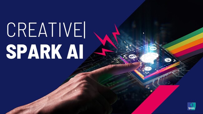 イプソス、広告効果を数分で可視化する「Creative|Spark AI」を発表