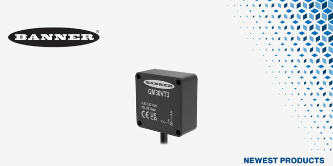 マウザー、Banner EngineeringのQM30VT3 3軸振動センサの取り扱いを開始
