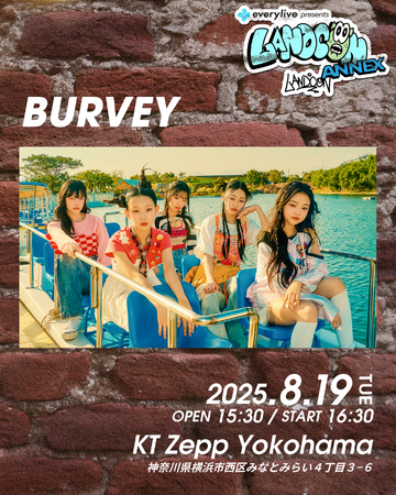 everylive presents LANDCON ANNEX 超SUMMER2025　韓国の最年少ガールズグループ「BURVEY」の出演が決定！