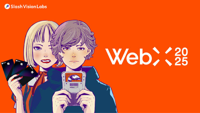 SLASH VISIONが、「WebX 2025」にゴールドスポンサーとして出展！Slash Card 事前登録やAlice NFTのグッズ配布など、日本市場における事業開発を推進へ