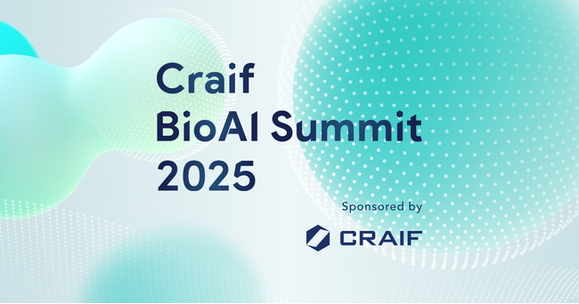 Craif、生命科学とAIの融合領域に特化した国内初のカンファレンス「CraifバイオAIサミット2025」を開催