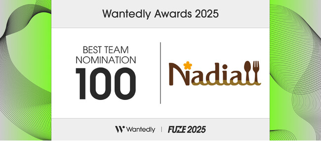 料理メディア「Nadia」を運営するNadia株式会社、『Wantedly Awards 2025』 TOP100社にノミネート！