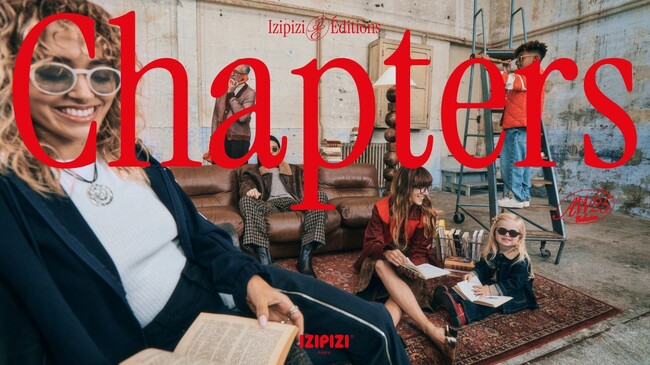 【新発売】パリ発アイウェアブランド「IZIPIZI」2025年秋冬コレクション『CHAPTERS』が9月3日（水）発売開始 ─ 新フレーム「#QUOTE」も登場