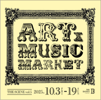 アートと音楽が融合するマーケットイベント《THE SCENE vol 5 -ART x MUSIC MARKET-》開催のお知らせ　THE BASICS FUKUOKAにて10月3日よりスタート