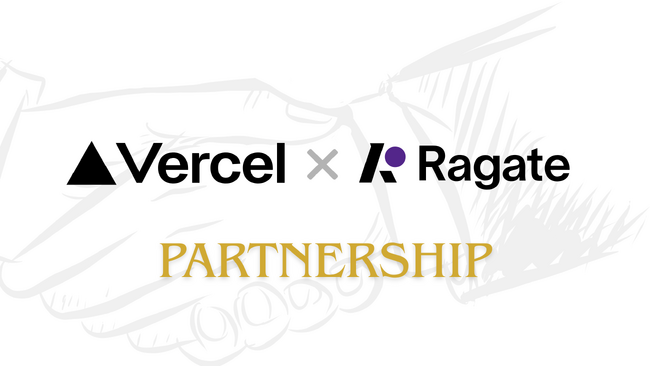 Ragate株式会社、Vercel社とパートナーシップ契約を締結――Nuxt.js/Next.js×Vercelでフロントエンド変革を加速