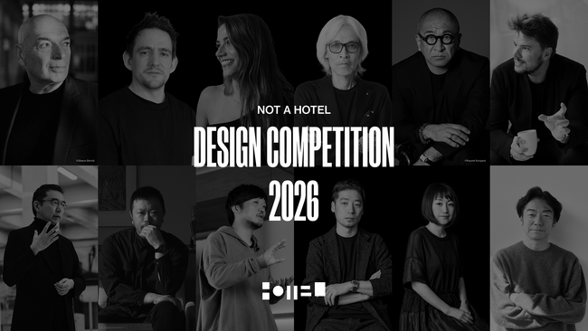 ビャルケ・インゲルス、藤本壮介氏、片山正通氏を審査委員に迎え、「NOT A HOTEL DESIGN COMPETITION 2026」を開催決定