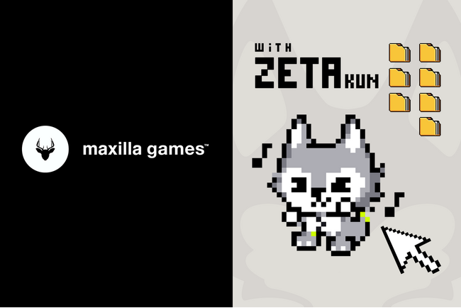 maxilla games始動！第一弾はZETA DIVISIONとのコラボアプリ「with ZETA kun」！