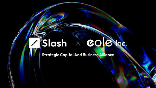 SLASH VISIONが、株式会社イオレとの資本業務提携及び普通株式引受契約を締結