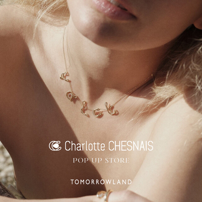 〈Charlotte CHESNAIS（シャルロット シェネ）〉POP UP STORE｜2025年10月2日～13日 丸の内、10月30日～11月9日 大阪で開催
